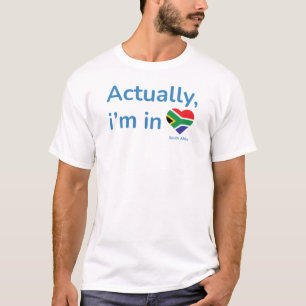 Eigentlich in Südafrika T-Shirt