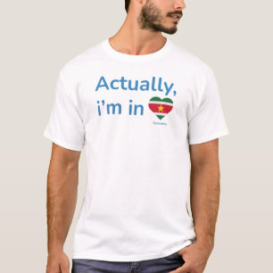 Eigentlich in Suriname T-Shirt