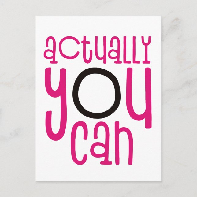 Eigentlich können Sie ermutigen Zitat weiß Postkarte (Vorderseite)