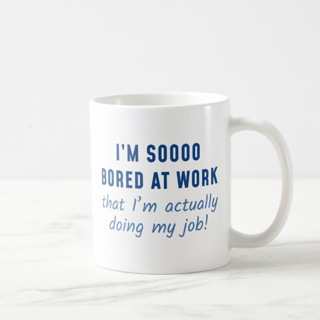Eigentlich mache ich meinen Job Kaffeetasse (Rechts)