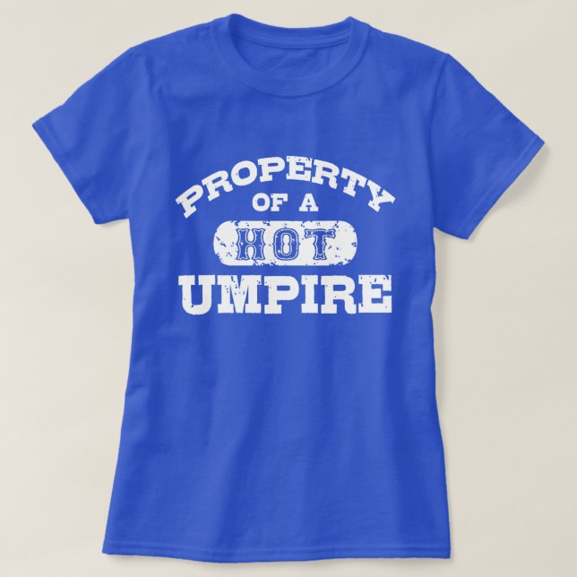 Eigentum an einem heißen Umpire T-Shirt (Design vorne)
