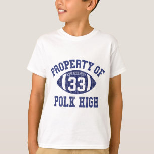 Eigentum an Polk High Football 33 Jahre alt No Maa T-Shirt
