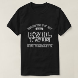 Eigentum der Twin-Universität des Bösen T-Shirt