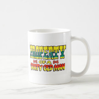 Eigentum des schmutzigen alten Mannes Tasse