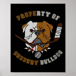 Eigentum des Sudbury Bulldog Hockey für Männer Fra Poster