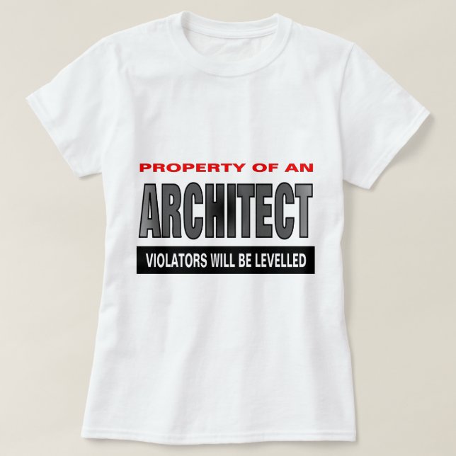 Eigentum eines Architekten T-Shirt (Design vorne)