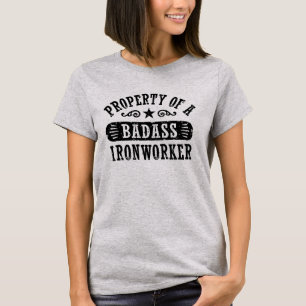Eigentum eines Badass Ironworker T-Shirt