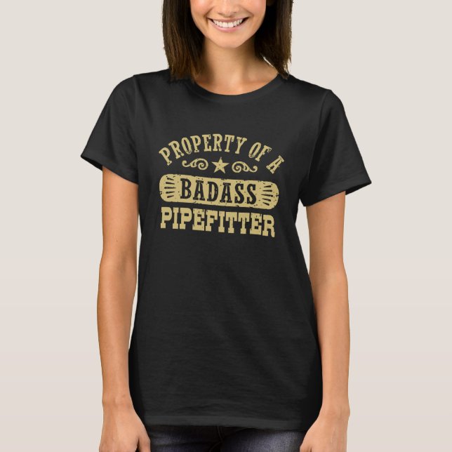 Eigentum eines Badass Pipefitters T-Shirt (Vorderseite)