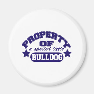 Eigentum eines Spolied Bulldog Magnet