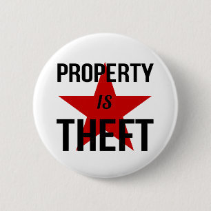 Eigentum ist Diebstahl - Button