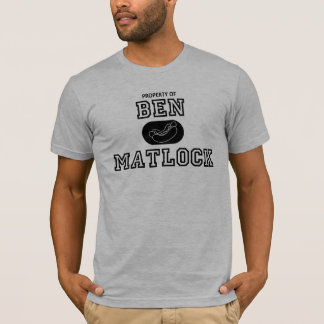 Eigentum von Ben Matlock T-Shirt