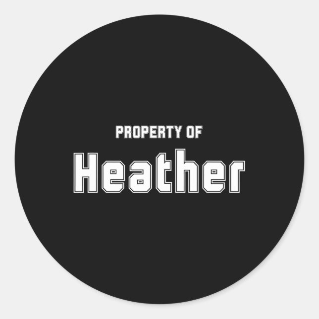 Eigentum von Heather Funny Bachelor Geschenke für  Runder Aufkleber (Vorderseite)