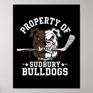 Eigentum von Sudbury Bulldog Lustiger Hockey-Hunde Poster