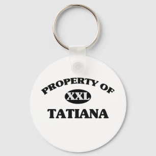 Eigentum von TATJANA Schlüsselanhänger