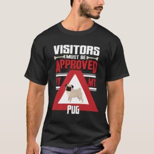 Eigentümer des Mops - Der Mops C muss den Besucher T-Shirt