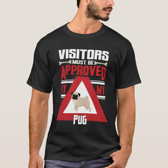 Eigentümer des Mops - Der Mops C muss den Besucher T-Shirt (Vorderseite)