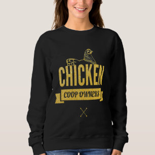 Eigentümer von Hühnercoop Sweatshirt