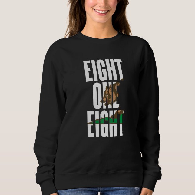 Eight One Eight 818 Area Code California Los Angel Sweatshirt (Vorderseite)