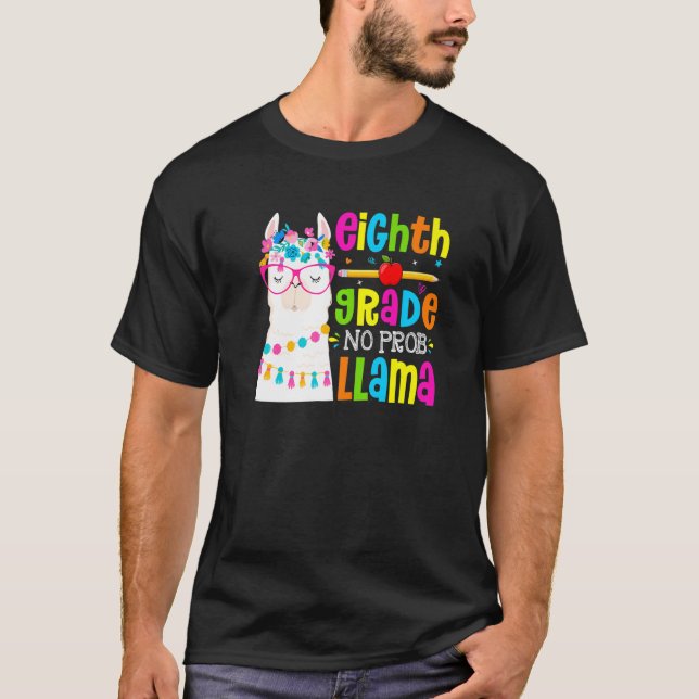 Eighth Grade No Prob Llama Student First Day Of Sc T-Shirt (Vorderseite)