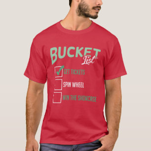 Eimerliste Getickets Drehrad Gewinnen Game Show Sp T-Shirt