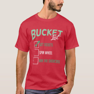Eimerliste Getickets Drehrad Gewinnen Game Show Sp T-Shirt