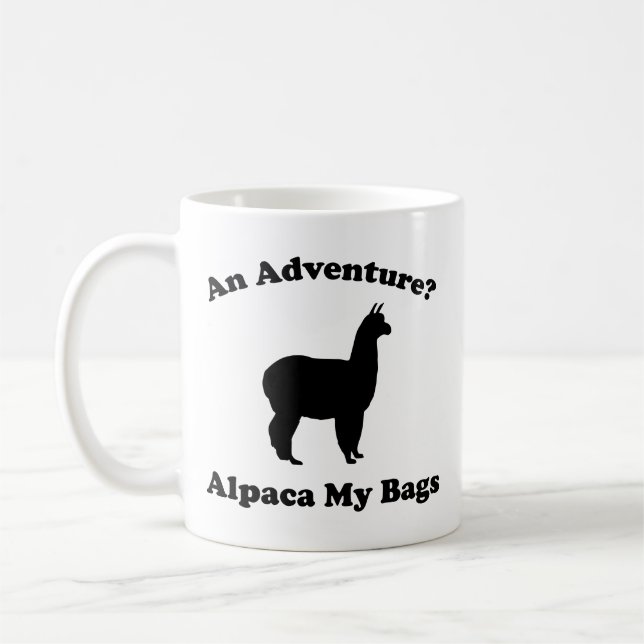 Ein Abenteuer? Alpaca My Bags Coffee Tasse (Links)