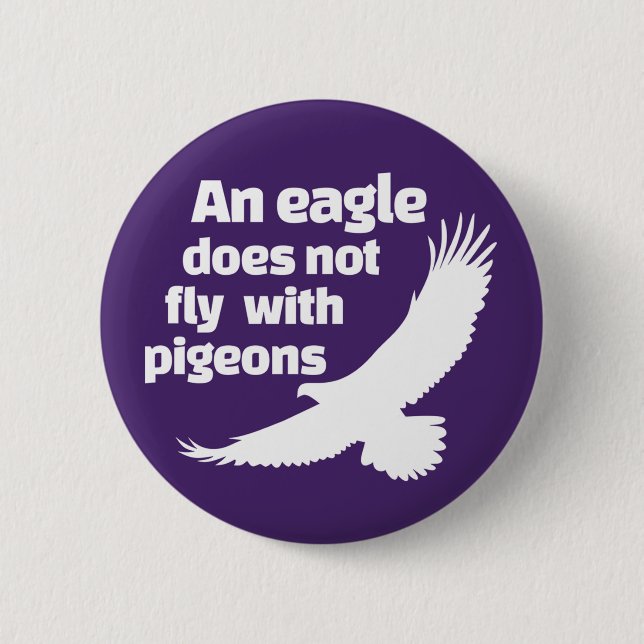 Ein Adler fliegt nicht mit Tauben Button (Vorderseite)