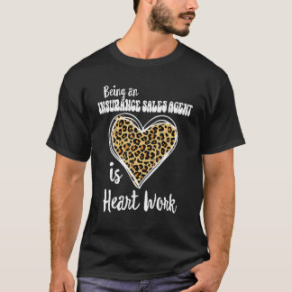 Ein Agent im Versicherungsgeschäft ist die Herzarb T-Shirt