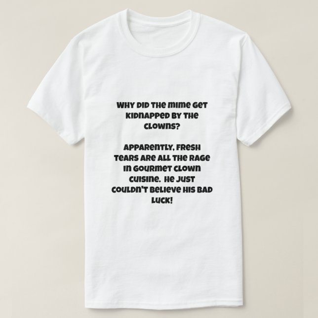 Ein AI-Witz über Clown, der ein Mama entführt T-Shirt (Design vorne)