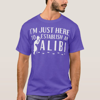 Ein Alibi erstellen 2 T-Shirt
