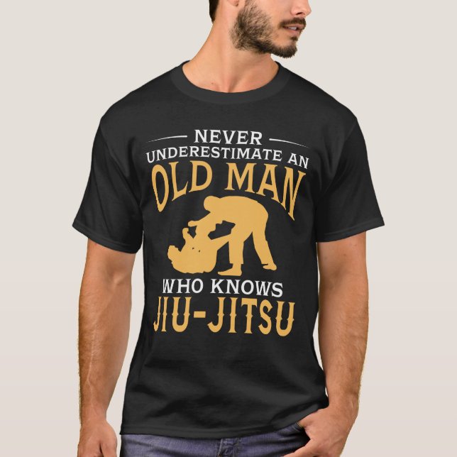 Ein alter Mann, der Jiu-Jitsu kennt T-Shirt (Vorderseite)