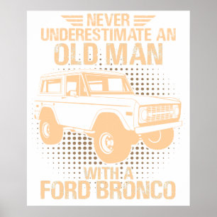 Ein alter Mann Ford Bronco Poster