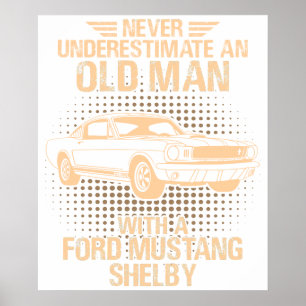 Ein alter Mann Ford Mustang 1965 Shelby Gt350 Poster