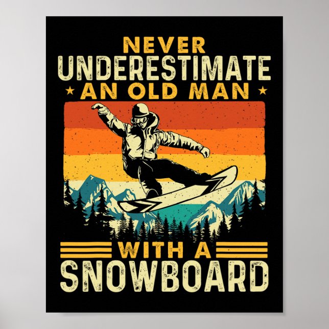Ein alter Mann nie unterschätzen - Snowboarden Sch Poster (Vorne)