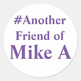 Ein anderer Freund von Mike A - hashtag Runder Aufkleber