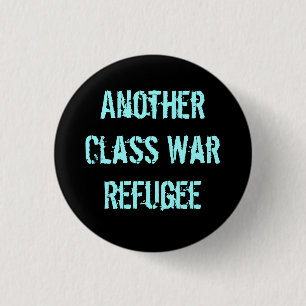 Ein anderer Klassenkampf-Flüchtling Button