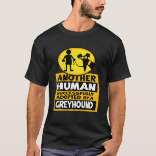 Ein anderer Mensch, erfolgreich von einem Windhund T-Shirt