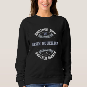 Ein anderer Tag, ein anderer Dinger Sean Bouchard Sweatshirt
