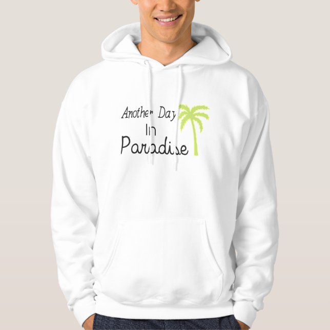 Ein anderer Tag im Paradies - Zitat Hoodie (Vorderseite)
