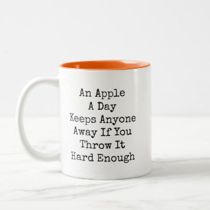 Ein Apfel am Tag Lustig Sarkastisch Zweifarbige Tasse