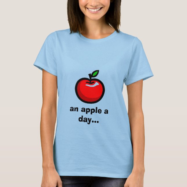 ein Apfel am Tag... T-Shirt (Vorderseite)