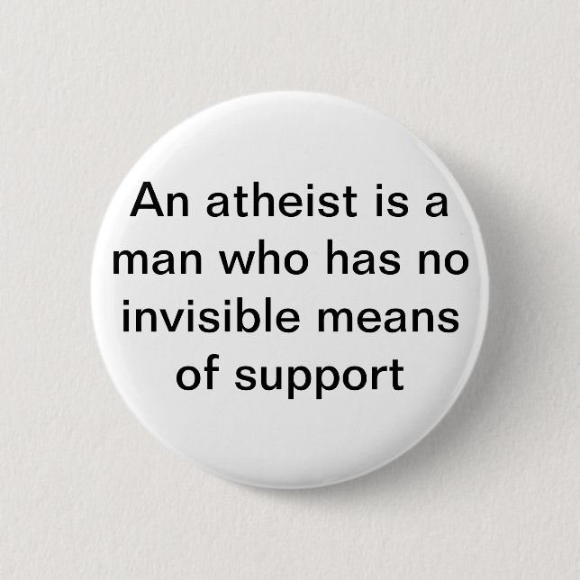 Ein Atheist benötigt nicht unsichtbare Button (Vorderseite)