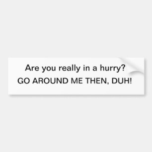 Ein Autoaufkleber für tailgaters, gehen mich umhe