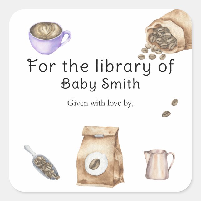 Ein Baby braut Kaffee - für die Bibliothek von Quadratischer Aufkleber (Vorderseite)