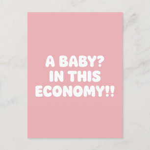 Ein Baby in dieser Wirtschaft Lustige Schwangersch Postkarte