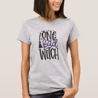 Ein Bad Witch T - Shirt