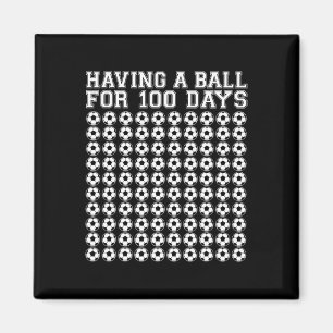 Ein Ball für 100 Tage Fußball Sport 100 Tage Schoo Magnet
