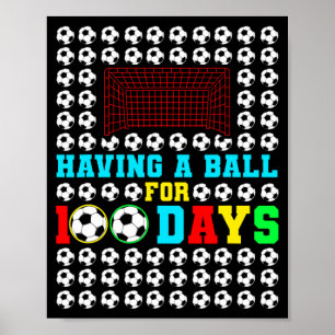 Ein Ball für 100 Tage Spaß Kinder Jungen Fußballsp Poster