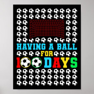 Ein Ball für 100 Tage Spaß Kinder Jungs Fußball Sp Poster