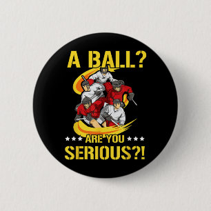 Ein Ball_ Ist Ernst Gemeinter Spruch Für Ein Eisho Button